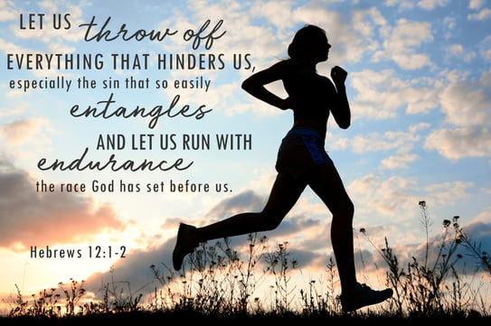 let us run with endurance the race God has set before us.